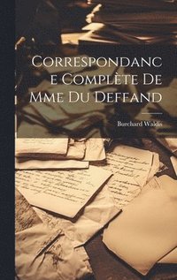 bokomslag Correspondance Complète de Mme du Deffand