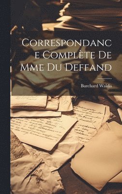 bokomslag Correspondance Complète de Mme du Deffand