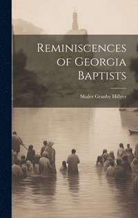 bokomslag Reminiscences of Georgia Baptists