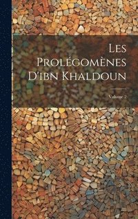 bokomslag Les Prolgomnes D'ibn Khaldoun; Volume 2