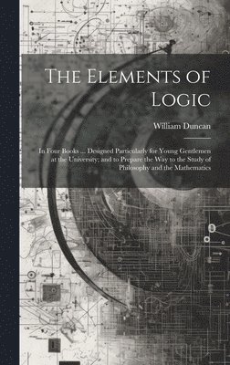 William Duncan - Elements of Logic, Inbunden