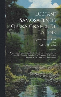 Lucian, Tiberius Hemsterhuis, Johan Frederik Reitz - Luciani Samosatensis Opera Graece Et Latine, Inbunden