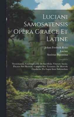 bokomslag Luciani Samosatensis Opera Graece Et Latine