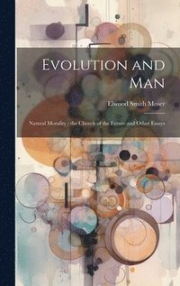 bokomslag Evolution and Man