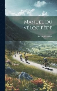 bokomslag Manuel Du Vélocipède