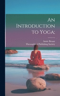 An Introduction to Yoga; 1