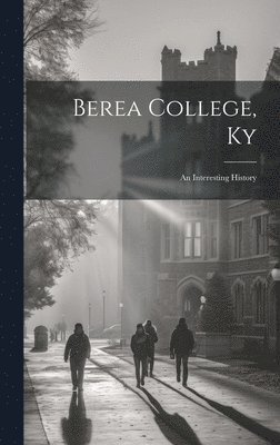 bokomslag Berea College, Ky