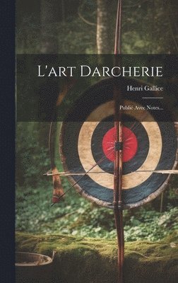 L'art Darcherie 1