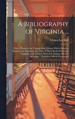 bokomslag Bibliography of Virginia ...