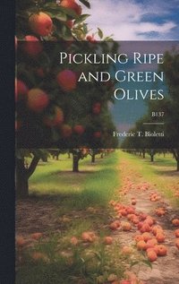 bokomslag Pickling Ripe and Green Olives; B137