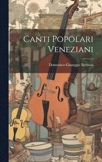 bokomslag Canti Popolari Veneziani