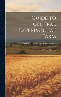 bokomslag Guide to Central Experimental Farm