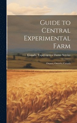 Guide to Central Experimental Farm 1