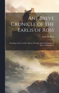 bokomslag Ane Breve Cronicle of the Earlis of Ross