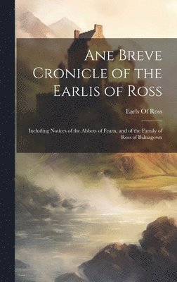Ane Breve Cronicle of the Earlis of Ross 1