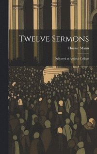 bokomslag Twelve Sermons