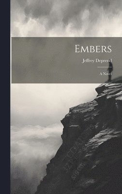 Jeffrey Deprend - Embers, Inbunden