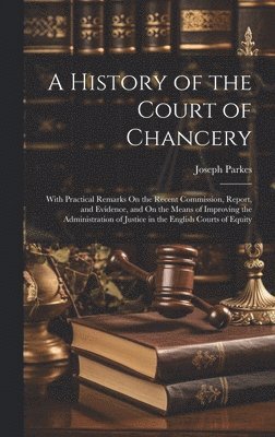 A History of the Court of Chancery 1