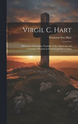 bokomslag Virgil C. Hart