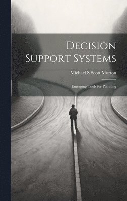 Michael S Scott Morton, Michael S. Scott Morton - Decision Support Systems, Inbunden