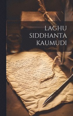 bokomslag Laghu Siddhanta Kaumudi