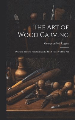 The art of Wood Carving 1