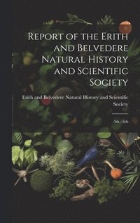 bokomslag Report of the Erith and Belvedere Natural History and Scientific Society