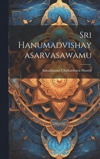 bokomslag Sri Hanumadvishayasarvasawamu