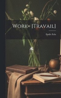 bokomslag Work= [Travail]