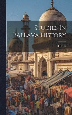 bokomslag Studies In Pallava History