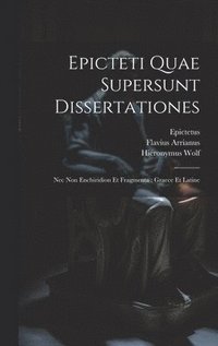 bokomslag Epicteti Quae Supersunt Dissertationes