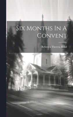 Six Months In A Convent 1