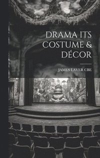 bokomslag Drama Its Costume & Décor