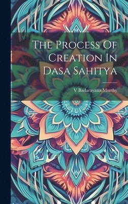 The Process Of Creation In Dasa Sahitya 1