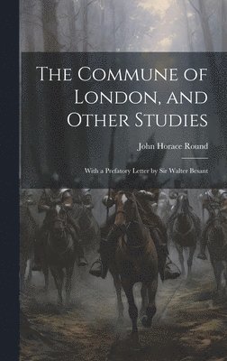 The Commune of London, and Other Studies 1