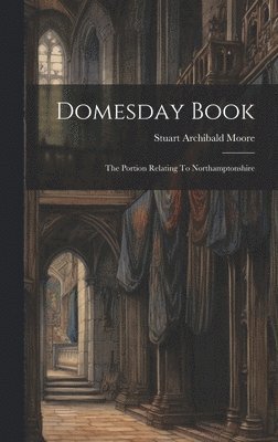 Stuart Archibald Moore - Domesday Book, Inbunden