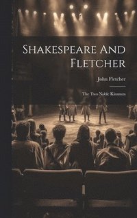 bokomslag Shakespeare And Fletcher