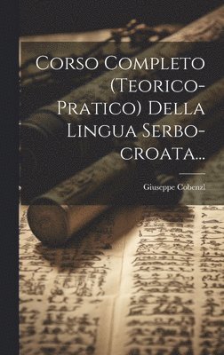 bokomslag Corso Completo (teorico-pratico) Della Lingua Serbo-croata...