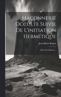 bokomslag Maonnerie Occulte Suivie De L'initiation Hermtique