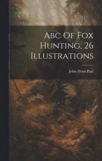 bokomslag Abc Of Fox Hunting, 26 Illustrations