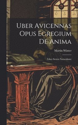 Uber Avicennas Opus Egregium De Anima 1