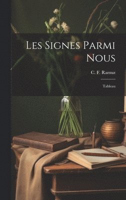 C. F. (Charles Ferdinand) Ramuz - Les Signes Parmi Nous, Inbunden