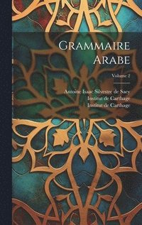 bokomslag Grammaire Arabe; Volume 2