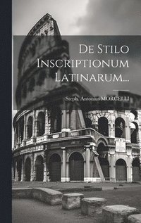 bokomslag De Stilo Inscriptionum Latinarum...