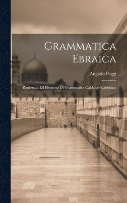 Angiolo Paggi - Grammatica Ebraica, Inbunden