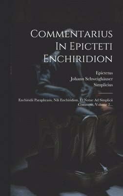 bokomslag Commentarius In Epicteti Enchiridion