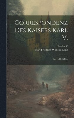 bokomslag Correspondenz Des Kaisers Karl V.