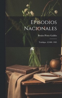 bokomslag Episodios Nacionales