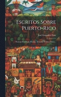 bokomslag Escritos Sobre Puerto-rico