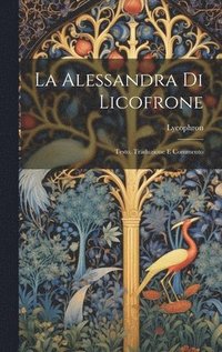 bokomslag La Alessandra Di Licofrone